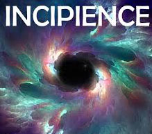 Incipience